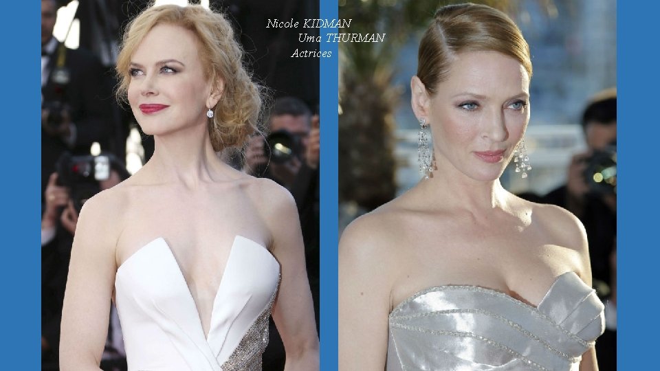 Nicole KIDMAN Uma THURMAN Actrices 