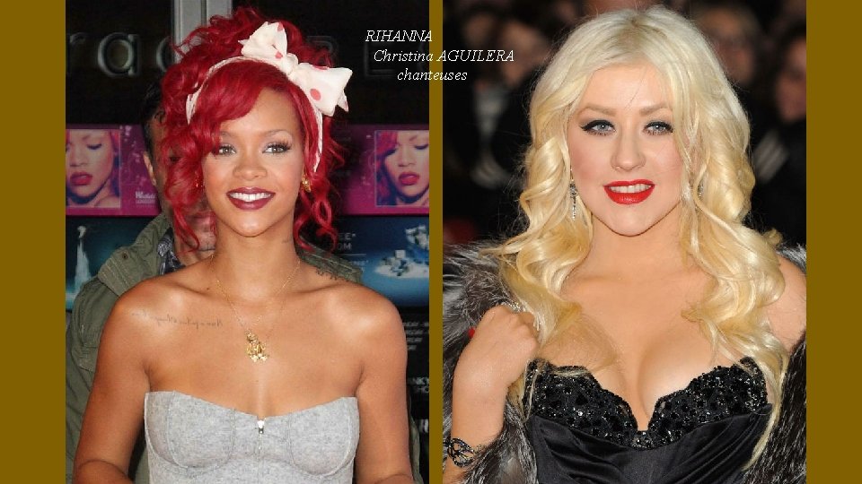 RIHANNA Christina AGUILERA chanteuses 