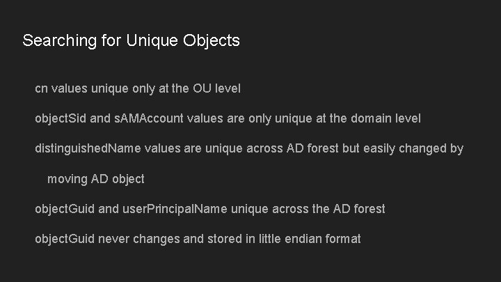 Searching for Unique Objects cn values unique only at the OU level object. Sid