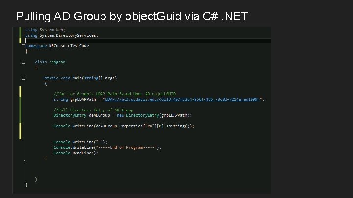 Pulling AD Group by object. Guid via C#. NET 