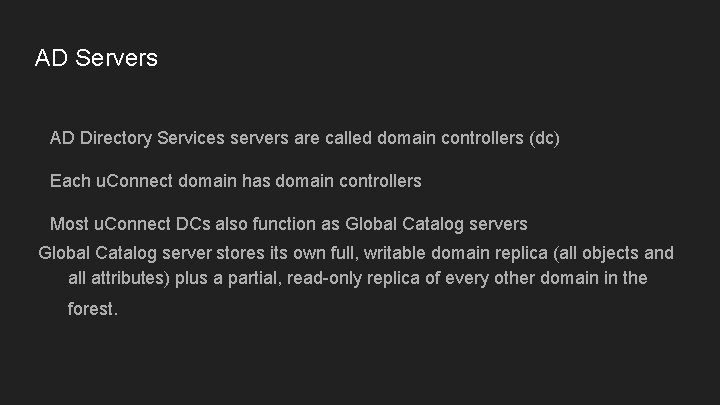 AD Servers AD Directory Services servers are called domain controllers (dc) Each u. Connect