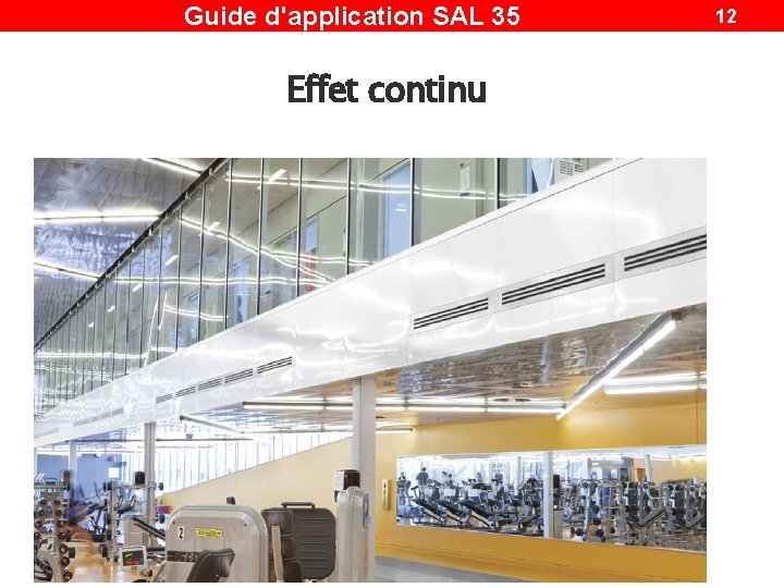 Guide d'application SAL 35 Effet continu 12 