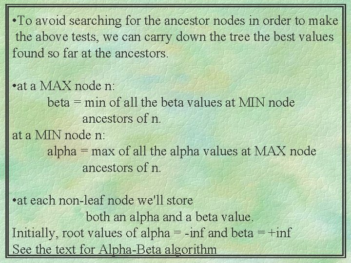  • To avoid searching for the ancestor nodes in order to make the