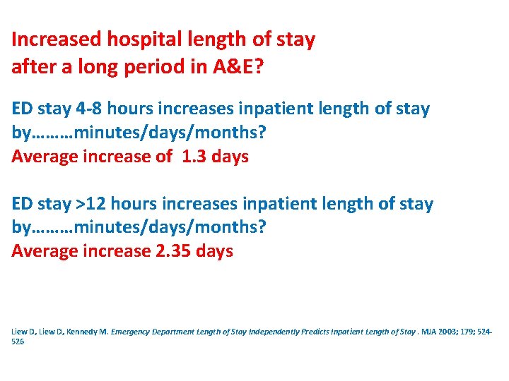 Increased hospital length of stay after a long period in A&E? ED stay 4