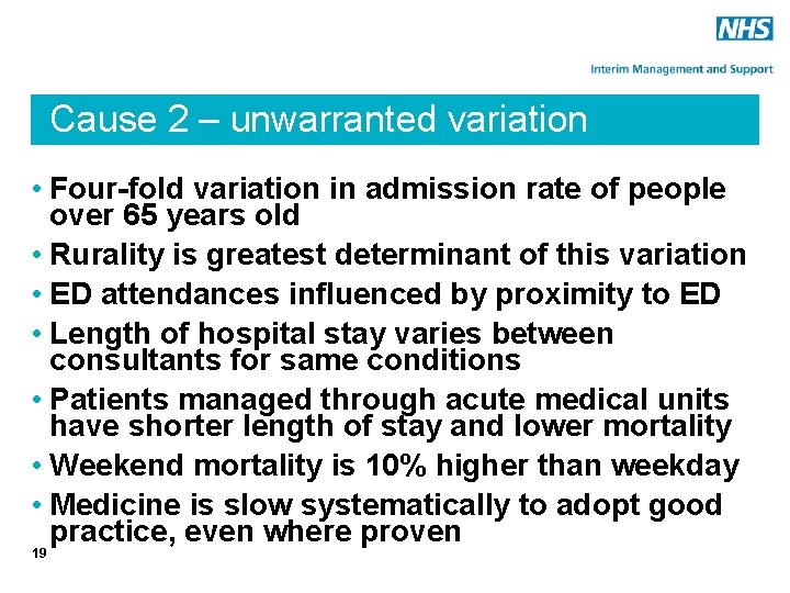 Cause 2 – unwarranted variation • Four-fold variation in admission rate of people over