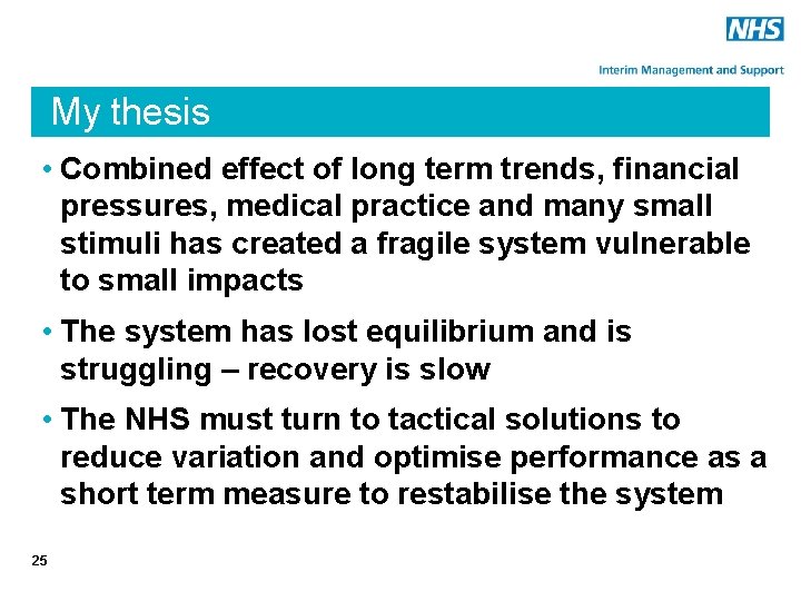 My thesis • Combined effect of long term trends, financial pressures, medical practice and