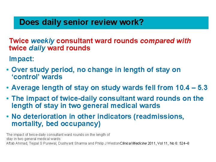 Does daily senior review work? Twice weekly consultant ward rounds compared with twice daily