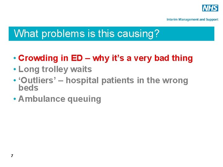 What problems is this causing? • Crowding in ED – why it’s a very