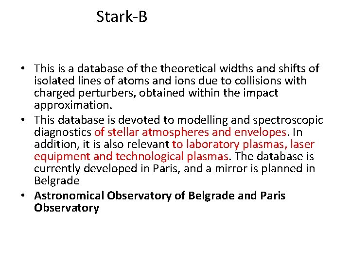 Stark-B • This is a database of theoretical widths and shifts of isolated lines