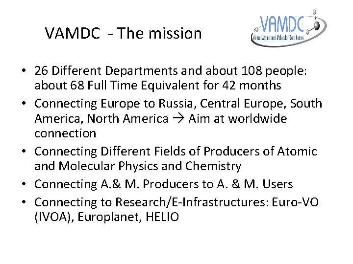 VAMDC - The mission • 26 Different Departments and about 108 people: about 68