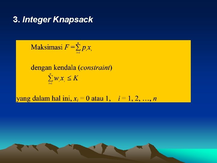 3. Integer Knapsack 