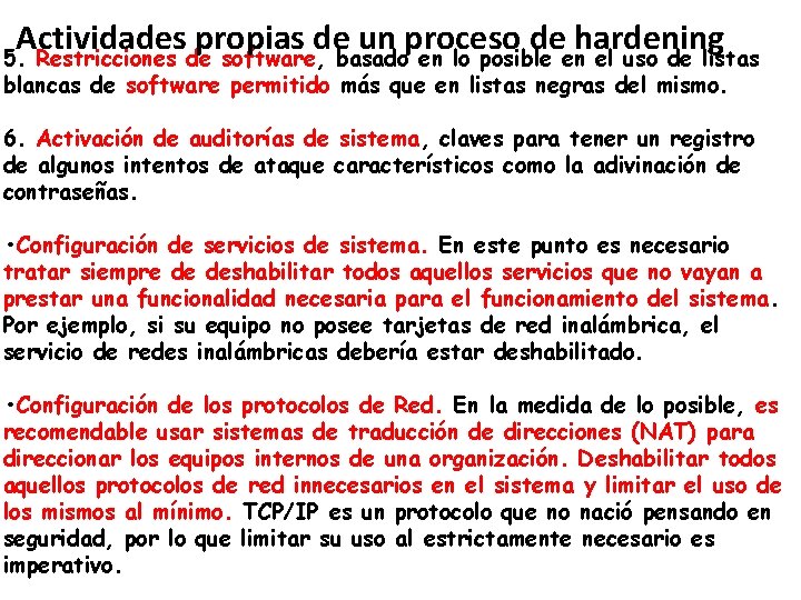 Actividades propias de un proceso de hardening 5. Restricciones de software, basado en lo Actividades propias de un proceso de hardening 5. Restricciones de software, basado en lo