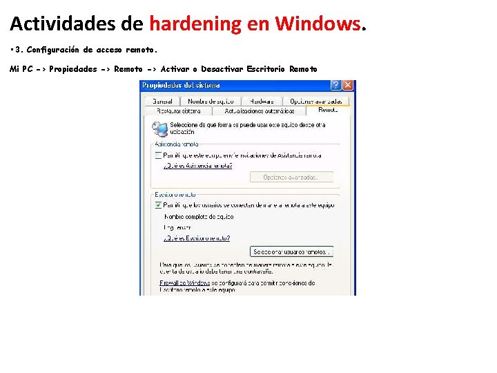 Actividades de hardening en Windows. • 3. Configuración de acceso remoto. Mi PC -> Actividades de hardening en Windows. • 3. Configuración de acceso remoto. Mi PC ->