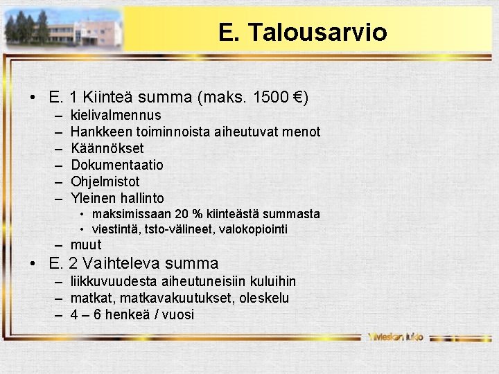 E. Talousarvio • E. 1 Kiinteä summa (maks. 1500 €) – – – kielivalmennus