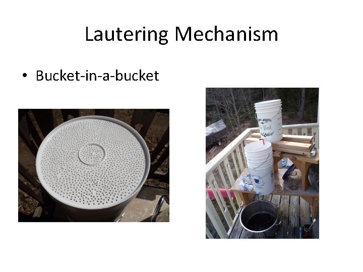 Lautering Mechanism • Bucket-in-a-bucket 