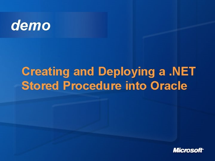 demo Creating and Deploying a. NET Stored Procedure into Oracle 