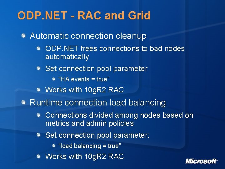 ODP. NET - RAC and Grid Automatic connection cleanup ODP. NET frees connections to