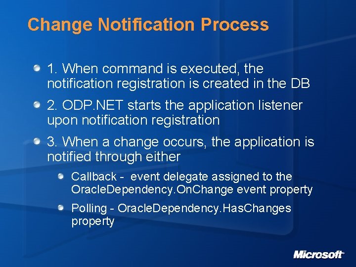 Change Notification Process 1. When command is executed, the notification registration is created in