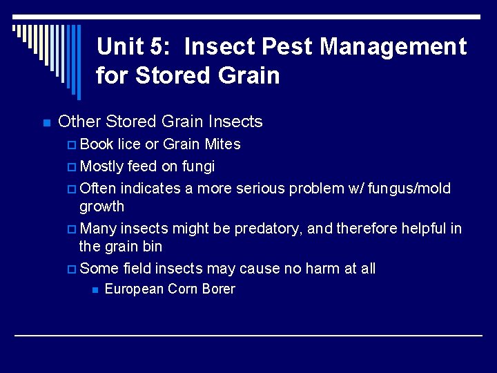 Unit 5: Insect Pest Management for Stored Grain n Other Stored Grain Insects p