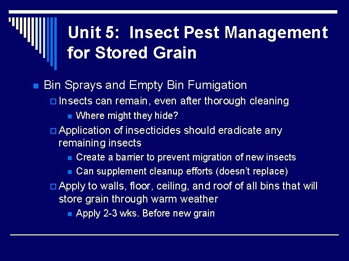 Unit 5: Insect Pest Management for Stored Grain n Bin Sprays and Empty Bin