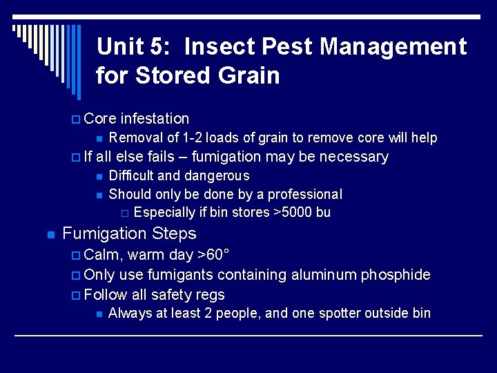 Unit 5: Insect Pest Management for Stored Grain p Core n p If Removal