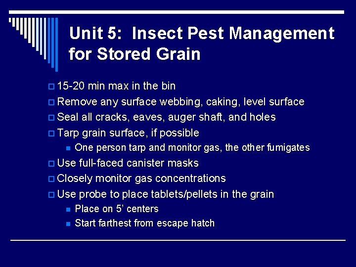 Unit 5: Insect Pest Management for Stored Grain p 15 -20 min max in