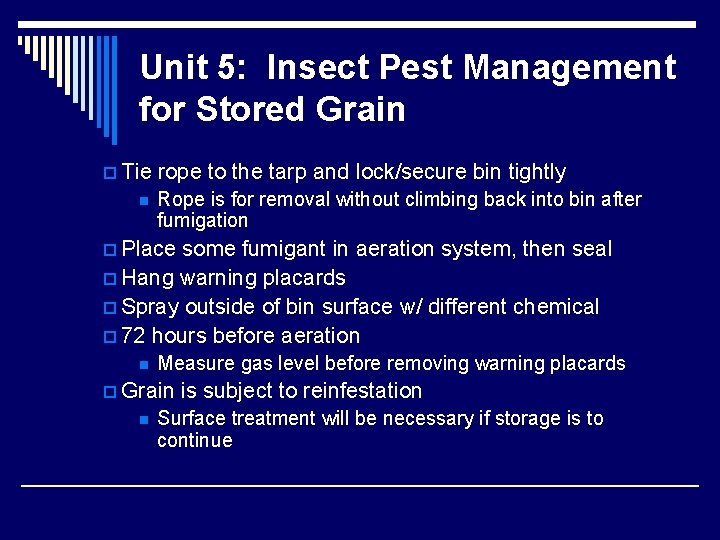 Unit 5: Insect Pest Management for Stored Grain p Tie n rope to the