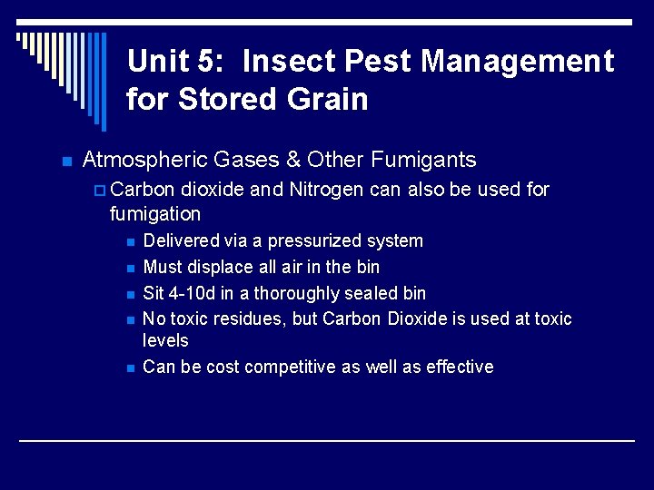 Unit 5: Insect Pest Management for Stored Grain n Atmospheric Gases & Other Fumigants