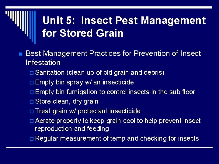Unit 5: Insect Pest Management for Stored Grain n Best Management Practices for Prevention