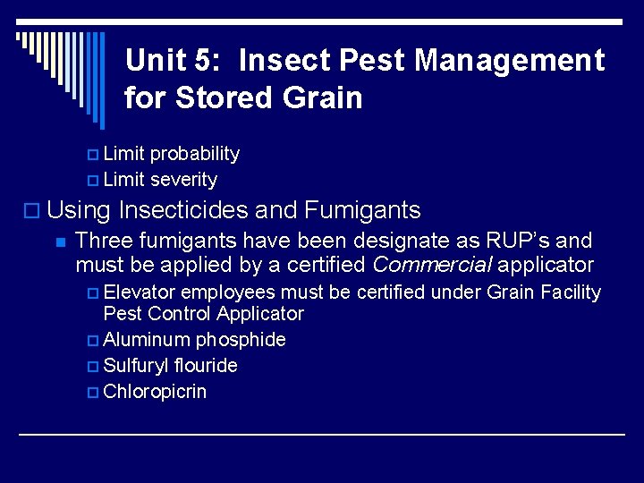Unit 5: Insect Pest Management for Stored Grain p Limit probability p Limit severity