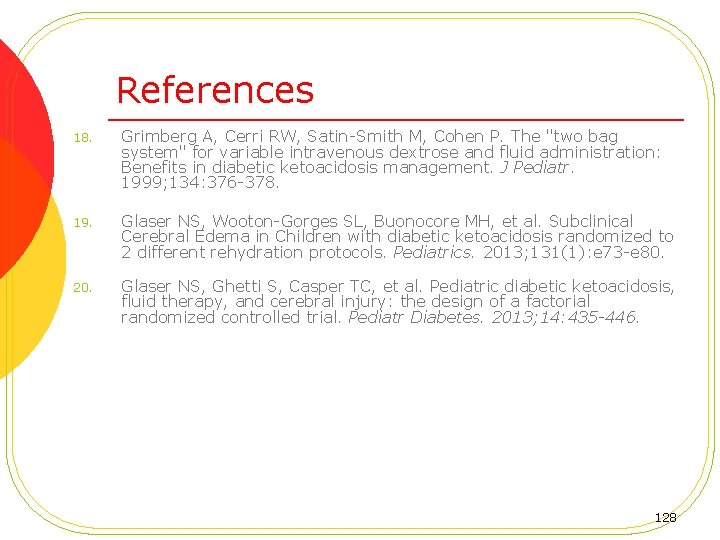 References 18. Grimberg A, Cerri RW, Satin-Smith M, Cohen P. The "two bag system"