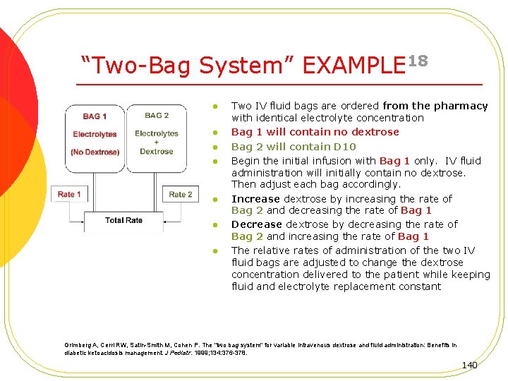 “Two-Bag System” EXAMPLE 18 l l l l Two IV fluid bags are ordered