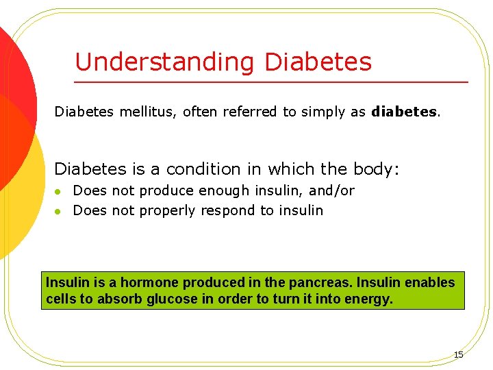 Understanding Diabetes mellitus, often referred to simply as diabetes. Diabetes is a condition in