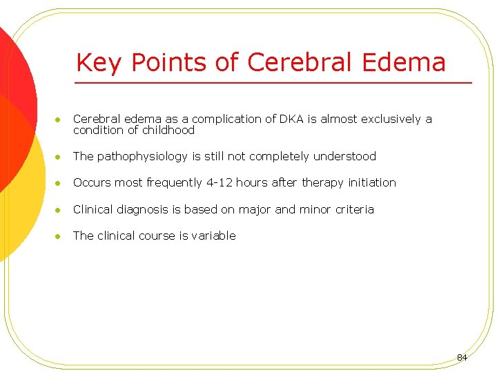Key Points of Cerebral Edema l Cerebral edema as a complication of DKA is