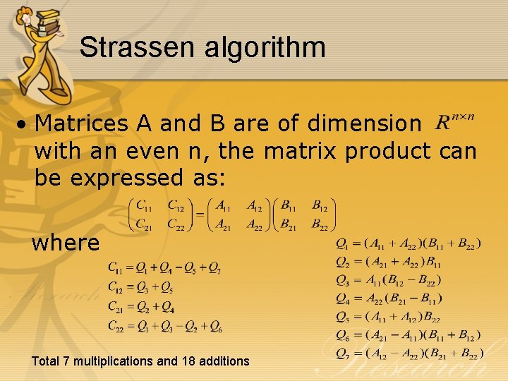 Strassen algorithm • Matrices A and B are of dimension with an even n, Strassen algorithm • Matrices A and B are of dimension with an even n,