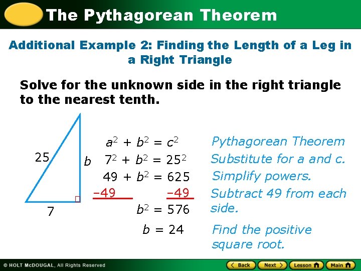 The Pythagorean Theorem Additional Example 2: Finding the Length of a Leg in a