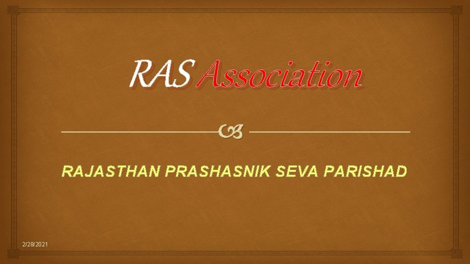 RAS Association RAJASTHAN PRASHASNIK SEVA PARISHAD 2/28/2021 RAS Association RAJASTHAN PRASHASNIK SEVA PARISHAD 2/28/2021