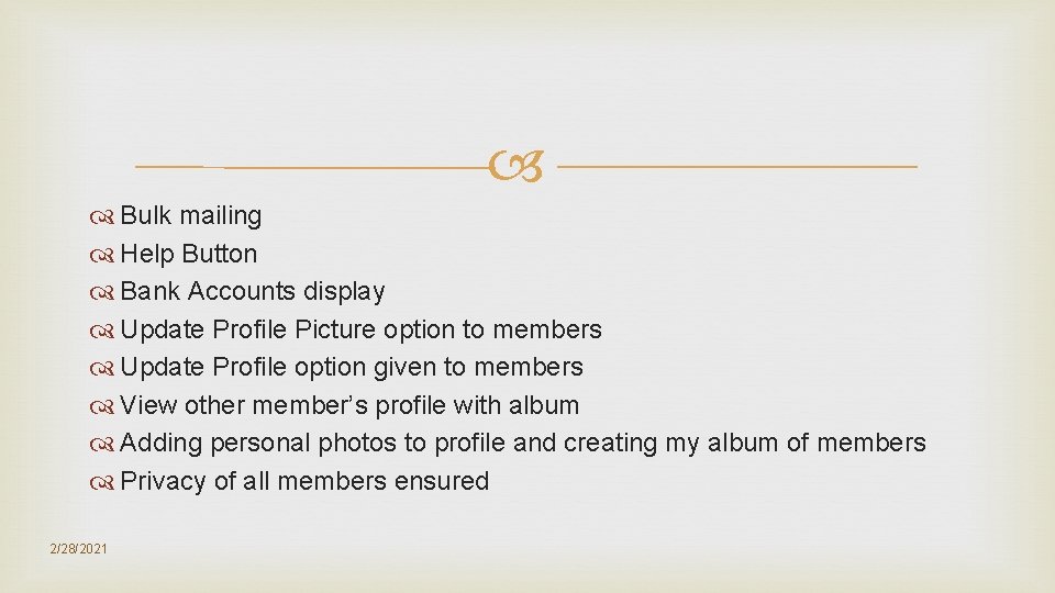 Bulk mailing Help Button Bank Accounts display Update Profile Picture option to members Bulk mailing Help Button Bank Accounts display Update Profile Picture option to members