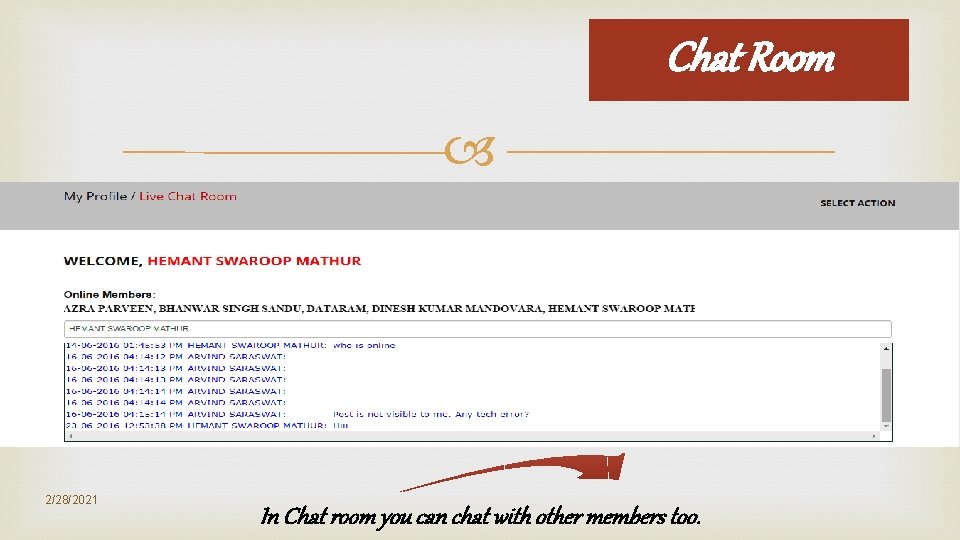Chat Room 2/28/2021 In Chat room you can chat with other members too. Chat Room 2/28/2021 In Chat room you can chat with other members too.