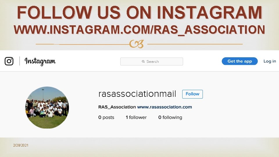FOLLOW US ON INSTAGRAM WWW. INSTAGRAM. COM/RAS_ASSOCIATION 2/28/2021 FOLLOW US ON INSTAGRAM WWW. INSTAGRAM. COM/RAS_ASSOCIATION 2/28/2021