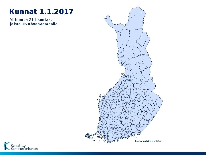 Kunnat 1. 1. 2017 Yhteensä 311 kuntaa, joista 16 Ahvenanmaalla. Kuntarajat©MML 2017 