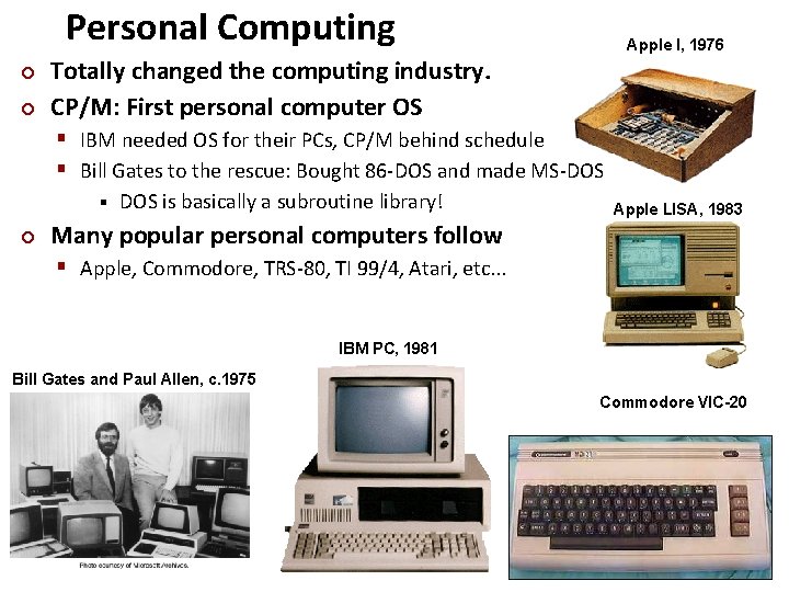 Personal Computing ¢ ¢ Carnegie Mellon Apple I, 1976 Totally changed the computing industry.