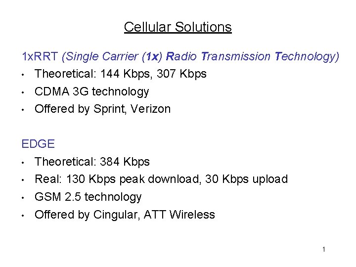 Cellular Solutions 1 x. RRT (Single Carrier (1 x) Radio Transmission Technology) • Theoretical: