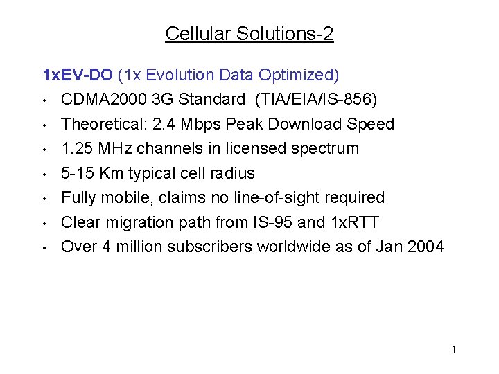 Cellular Solutions-2 1 x. EV-DO (1 x Evolution Data Optimized) • CDMA 2000 3