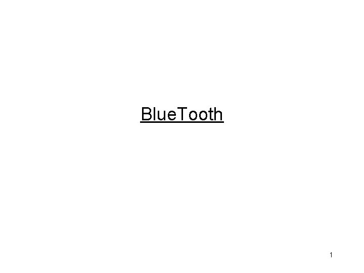 Blue. Tooth 1 