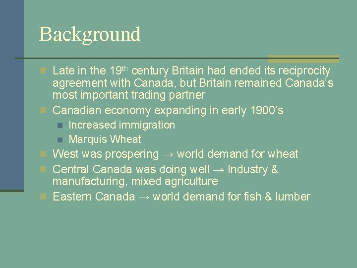 Background n Late in the 19 th century Britain had ended its reciprocity n