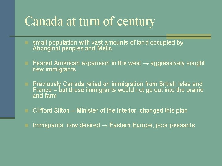 Canada at turn of century n small population with vast amounts of land occupied