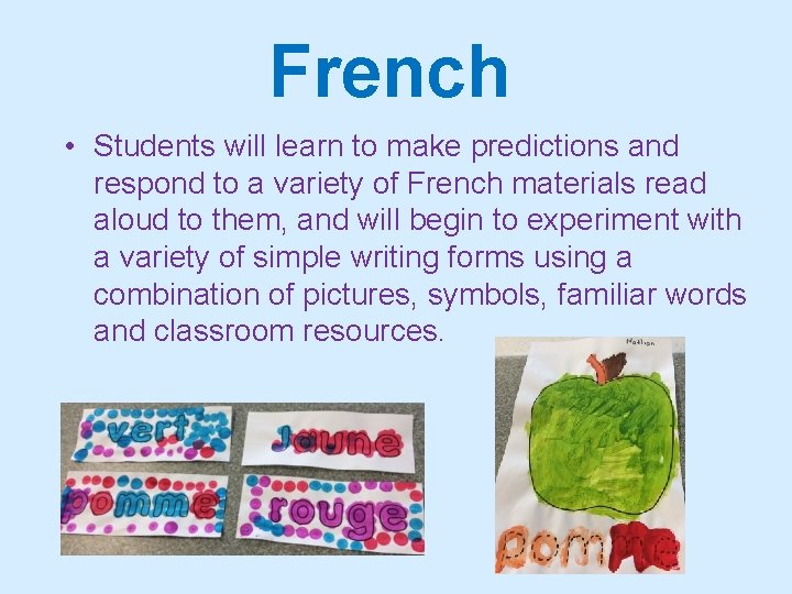 French • Students will learn to make predictions and respond to a variety of