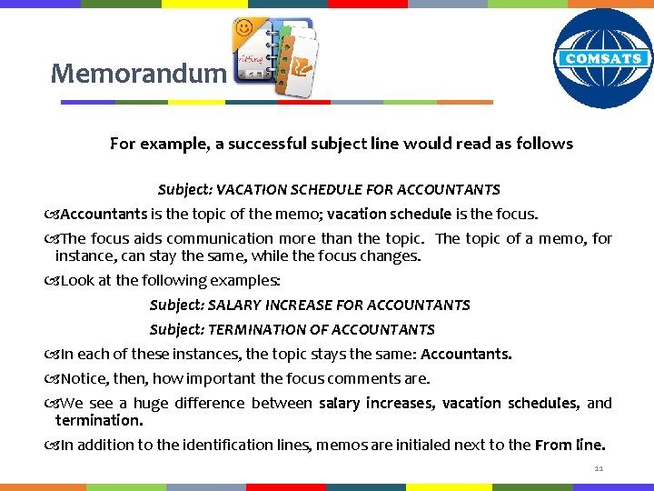 Memorandum For example, a successful subject line would read as follows Subject: VACATION SCHEDULE