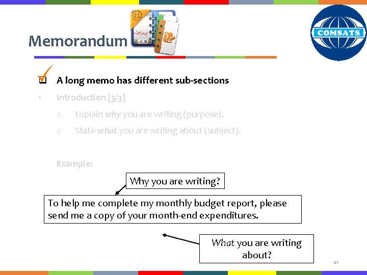 Memorandum q A long memo has different sub-sections • Introduction [3/3] o Explain why